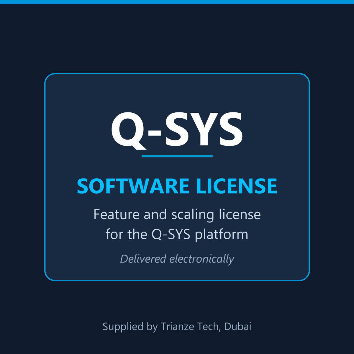 Q-SYS SLVS-AI-3YR software license for the Q-SYS platform, delivered electronically by Trianze Tech Dubai